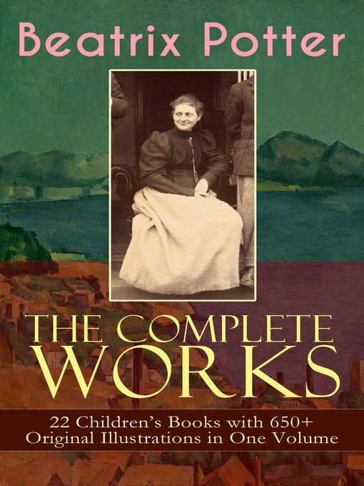 Title details for The Complete Works of Beatrix Potter by Beatrix Potter - Available